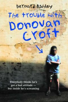 Trouble with Donovan Croft by Bernard Ashley