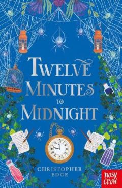 Twelve Minutes to Midnight by Christopher Edge