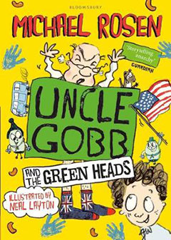Uncle Gobb and The Green Heads by Michael Rosen