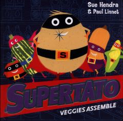 Veggies Assemble by Sue Hendra
