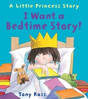 I Want a Bedtime Story by Tony Ross