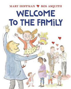 Welcome to the Family by Mary Hoffman and Ros Asquith