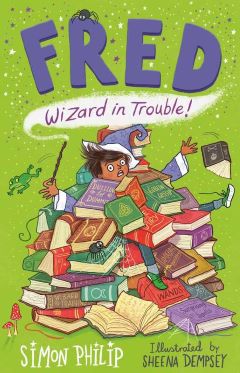 Fred Wizard in Trouble by Simon Philip