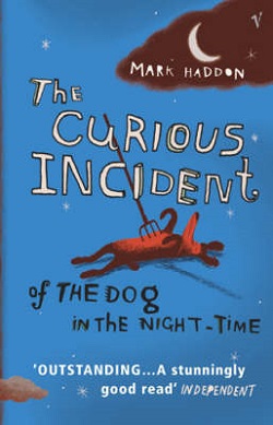 Curious Incident of the Dog in the Night-time by Mark Haddon