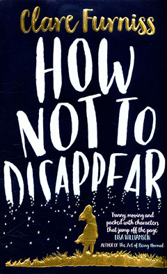 How Not to Disappear by Clare Furniss
