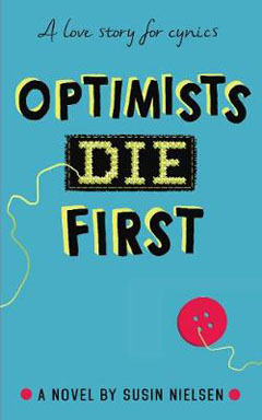 Optomists Die First by Susin Nielsen