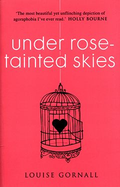 Under Rose Tainted Skies by Louise Gornall
