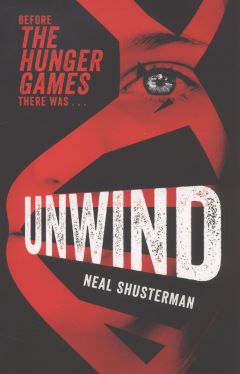 Unwind by Neal Schusterman
