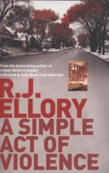 Book cover of A Simple Act of Violence by R J Ellory