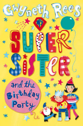 Book cover of My Super Sister and the Birthday Party