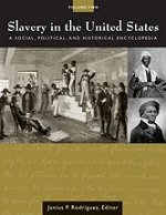 Slavery in the United States: a social, political, and historical encyclopedia