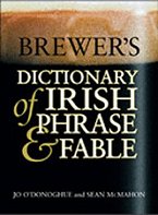 Brewer's dictionary of Irish phrase and fable