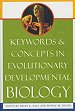 Keywords and concepts in evolutionary developmental biology