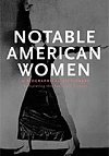 Notable American women: a biographical dictionary: completing the twentieth century