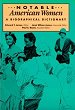 Notable American women: 1607-1950, a biographical dictionary