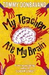 My Teacher Ate My Brain